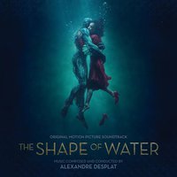 The Shape Of Water(Original Motion Picture Soundtrack)