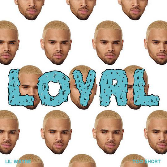 Loyal (West Coast Version) [feat. Lil Wayne & Too $hort]