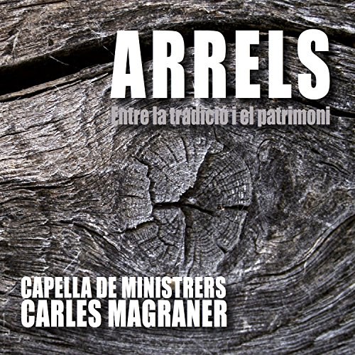Arrels: Entre la tradician y el patrimonio