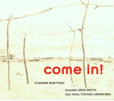 Come In! - Music by Vladimir Martynov