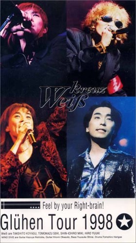 Weiβ Kreuz Gluhen Tour 1998 [VHS]