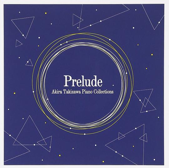 Akira Takizawa Piano Collections -Prelude-