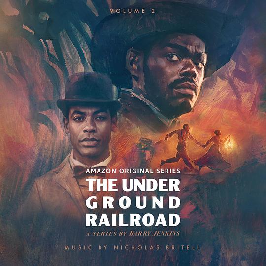 The Underground Railroad: Volume 2 (Original Series Score)