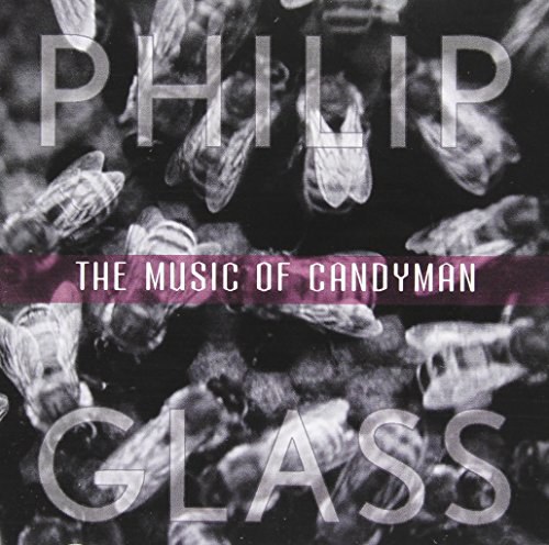 Philip Glass : The Music of Candyman