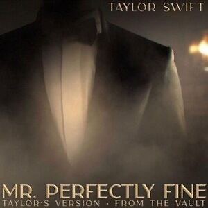 Mr. Perfectly Fine (Taylor's Version|From The Vault)