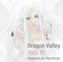 Dragon Valley -Arco-Iris- <龍谷の虹>