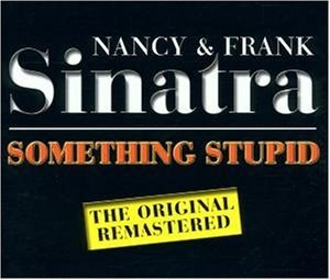 Something Stupid
