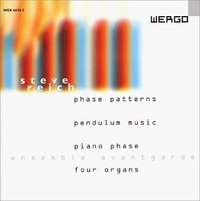 Phase Patterns/Pendulum Music/Piano Phase/Four Organs