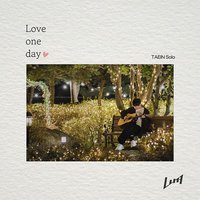 Love one day