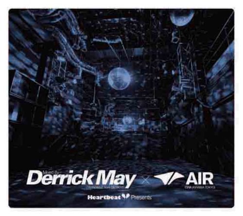 Heartbeat Presents Mixed By Derrick May @ Air