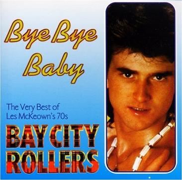 Bye Bye Baby: The Very Best of the Bay City Rollers
