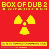 Box of Dub 2: Dubstep and Future Dub