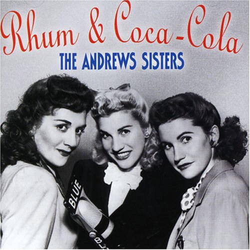 Rum & Coca-Cola: Best of the Andrews Sisters