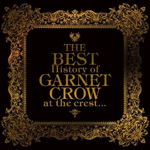 The BEST History of GARNET CROW at the crest…(通常盤)