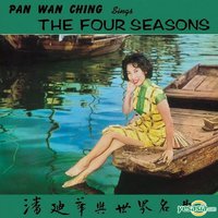 Pan Wan Ching Sings The Four Seasons