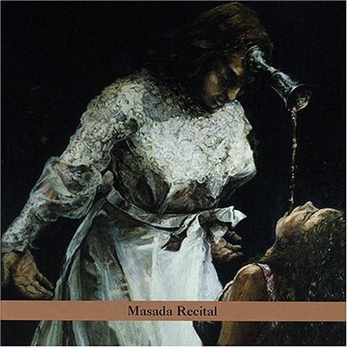 Masada Anniversary Edition, Vol. 4: Masada Recital