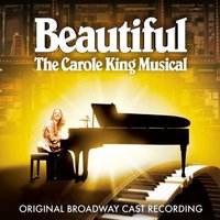 Beautiful: The Carole King Musical (2014 Original Broadway Cast)