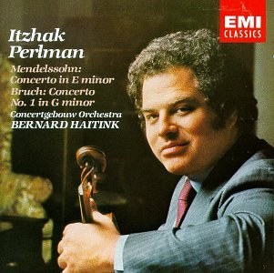 Mendelssohn: Violin Concerto in E minor; Bruch: Violin Concerto #1; Itzhak Perlman