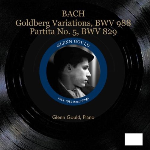 Bach: Goldberg Variations, BWV. 988; Partita No. 5, BWV. 829 (Glenn Gould)