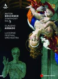 Anton Brucknet Symphony No.5,Claudio Abbado,Lucerne Festival Orchestra