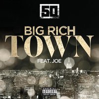 Big Rich Town (feat. Joe) – Single