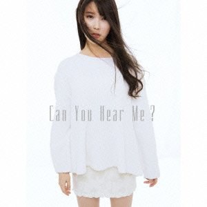 Can you Hear me ? (初回生産限定盤)(DVD付)