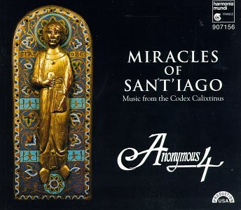 Miracles of Sant'iago: Music from the Codex Calistinus