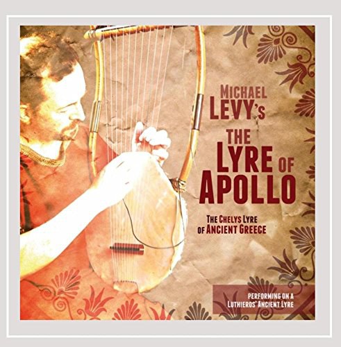 The Lyre of Apollo: The Chelys Lyre of Ancient Greece