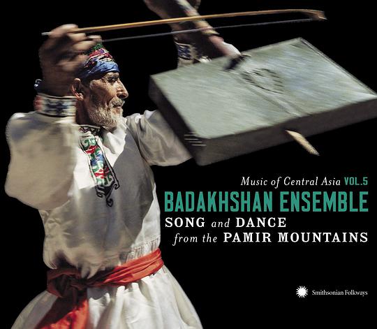 Music of Central Asia Vol.5- Song & Dance from the Pamir Mountains