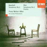 Arvo Pärt- Symphony No. 3 · Fratres ~ Giya Kancheli - Symphony No. 3 / LPO · Welser-Möst