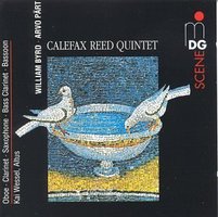Calefax Reed Quintet Plays William Byrd & Arvo Pärt