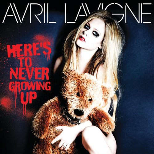 Avril Lavigne - Here’s To Never Growing Up (SINGLE)