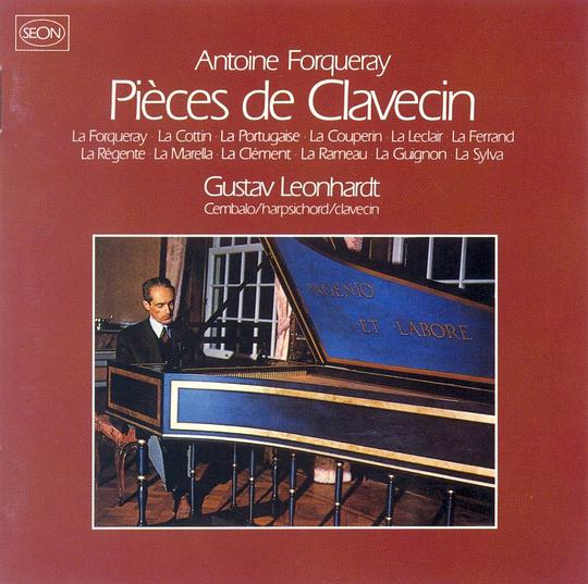 Aontoine Forqueray: Pieces de clavecin - Gustav Leonhardt