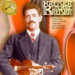 Fritz Kreisler Plays Kreisler