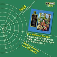 In a Medieval Garden: Instrumental and Vocal Music of the Middle Ages and Renaissance