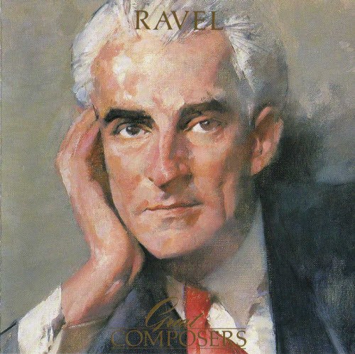 Great Composers - Ravel