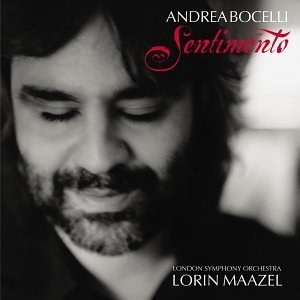 Sentimento: Andrea Bocelli with Lorin Maazel and the London Symphony Orchestra