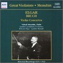 Grands violonistes : Yehudi Menuhin / Elgar & Bruch : Concertos pour violon