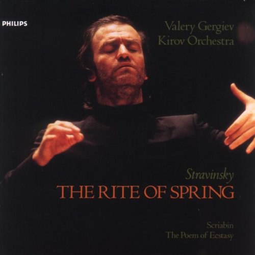 Stravinsky: The Rite of Spring; Scriabin: The Poem of Ecstasy