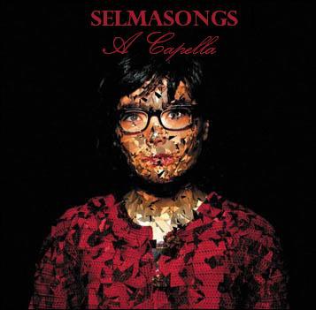 Selmasongs A Capella