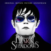 Dark Shadows (Original Motion Picture Soundtrack)