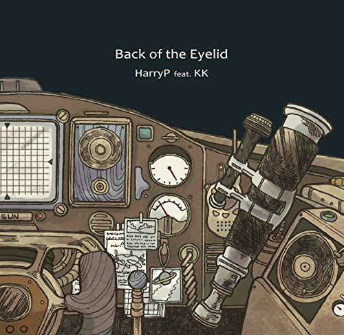 HarryP feat. KK「 Back of the Eyelid 」