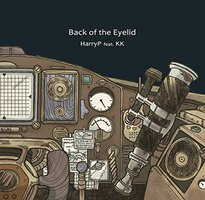 HarryP feat. KK「 Back of the Eyelid 」