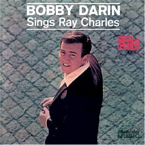 Bobby Darin Sings Ray Charles