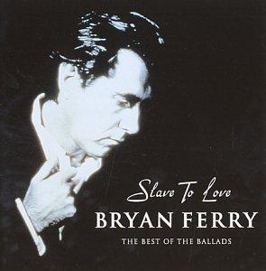 Slave to Love: Best of the Ballads