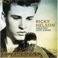 Ricky Nelson: Greatest Love Songs