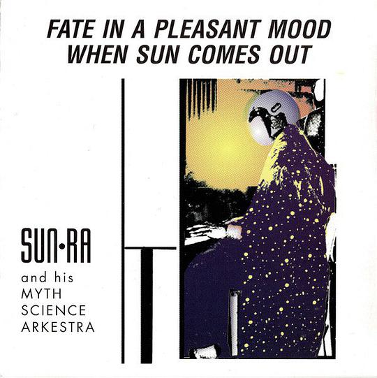 Fate In A Pleasant Mood / When Sun Comes Out