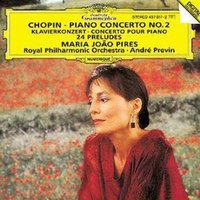 Maria Joao Pires ~ Chopin - Concerto for Piano & Orchestra No. 2 (Op. 21), 24 Preludes (Op. 28)