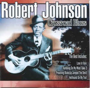 Robert Johnson : Crossroad Blues