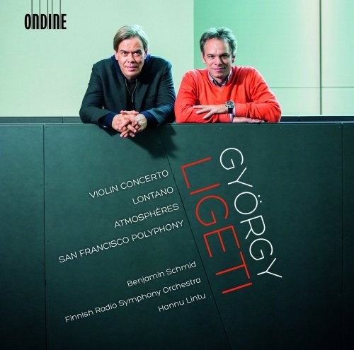 György Ligeti: Violin Concerto; Lontano; Atmosphères; San Francisco Polyphony